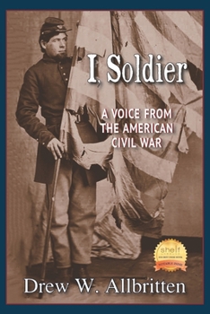 Paperback I, Soldier: A Voice from the American Civil War Book