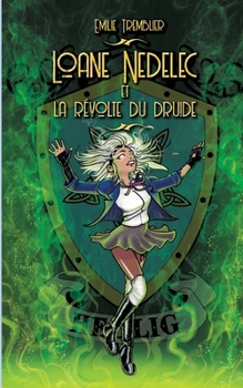 Paperback Loane Nedelec: Et la révolte du druide [French] Book