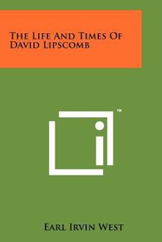 The Life and Times of David Lipscomb