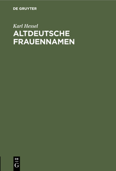 Hardcover Altdeutsche Frauennamen [German] Book