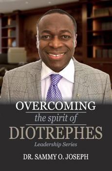 Paperback Overcoming the spirit of DIOTREPHES Book