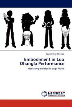 Paperback Embodiment in Luo Ohangla Performance Book