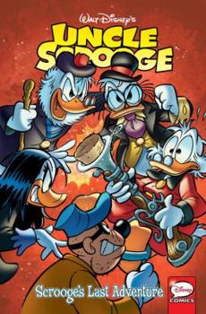 Uncle Scrooge: Scrooge's Last Adventure - Book #5 of the Uncle Scrooge IDW