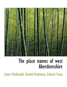The Place Names of West Aberdeenshire