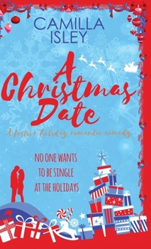 A Christmas Date - Book #3 of the First Comes Love