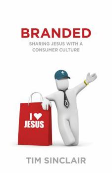 Paperback Branded: Sharing Jesus with a Consumer Culture Book