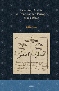 Hardcover Learning Arabic in Renaissance Europe (1505-1624) Book