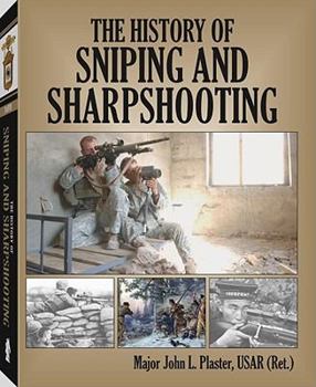 Hardcover The History of Sniping and Sharpshooting Book