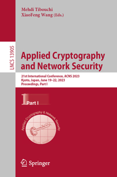 Paperback Applied Cryptography and Network Security: 21st International Conference, Acns 2023, Kyoto, Japan, June 19-22, 2023, Proceedings, Part I Book