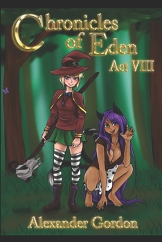 Paperback Chronicles of Eden - Act VIII Book