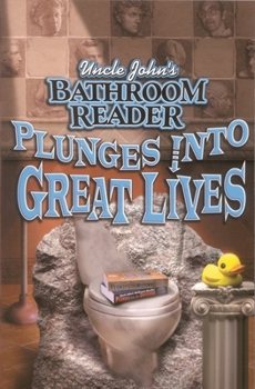 Paperback Uncle John's Bathroom Reader Plunges Into Great Lives Book