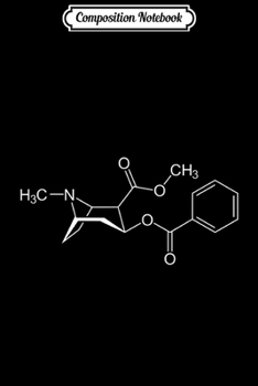 Paperback Composition Notebook: Cocaine Molecule Funny Chemistry Atoms Scientific Atoms Journal/Notebook Blank Lined Ruled 6x9 100 Pages Book