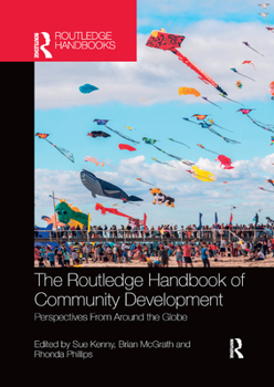 Paperback The Routledge Handbook of Community Development: Perspectives from Around the Globe Book