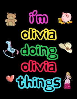 Paperback I'm Olivia Doing Olivia Things: 2020 Kids Planners for Girls Named Olivia Book