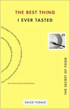 Paperback The Best Thing I Ever Tasted: The Secret of Food Book