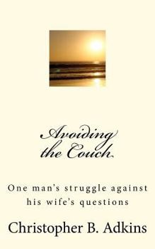 Paperback Avoiding the Couch: One man's struggle against his wife's questions Book