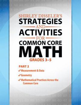 Paperback Shirley Disseler's Strategies and Activities for Common Core Math Part 2 Book