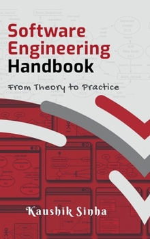 Hardcover Software Engineering Handbook: From Theory To Practice Book