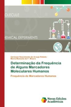 Determinação da Frequência de Alguns Marcadores Moleculares Humanos: Frequência de Marcadores Humanos