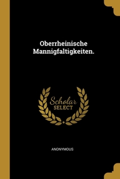 Paperback Oberrheinische Mannigfaltigkeiten. [German] Book