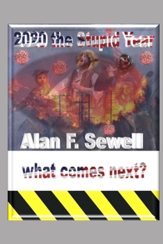 Paperback 2020 The Stupid Year: A Historical and Forward-Looking Perspective Book