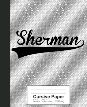 Paperback Cursive Paper: SHERMAN Notebook Book