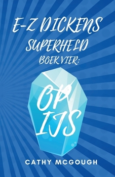 Paperback E-Z Dickens Superheld Boek 4 Dutch Edition: Op Ijs [Dutch] Book