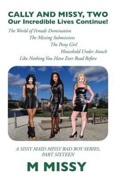 Paperback Cally and Missy, Two: Our Incredible Lives Continue! Book
