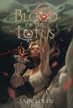 Blood of the Lotus - Book #1 of the Undivided