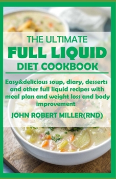 Paperback The Ultimate Full Liquid Diet Cookbook Book