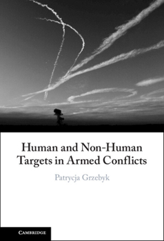 Hardcover Human and Non-Human Targets in Armed Conflicts Book