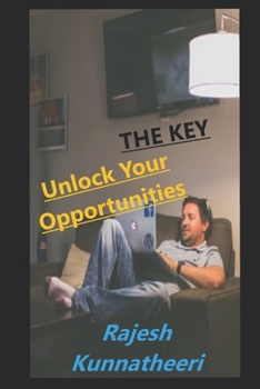 Paperback The Key: Unlock Your Opportunities Book