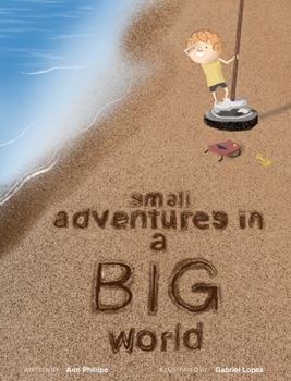 Hardcover Small Adventures in a Big World Book