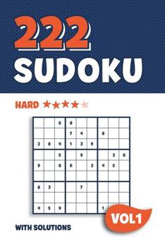 Paperback 222 Sudoku: Puzzle book with 222 Hard Sudoku Puzzles in 9x9 with Solutions - 6 x 9 Inch - Vol 1 Book