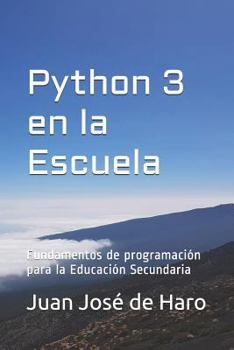 Paperback Python 3 en la Escuela: Fundamentos de programación para la Educación Secundaria [Spanish] Book