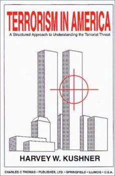 Paperback Terrorism in America: A Structured Approach to Understanding the Terrorist Threat Book