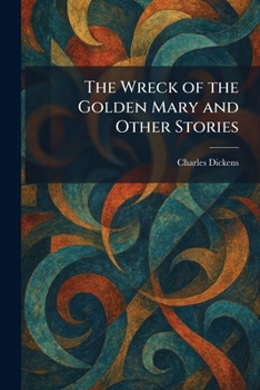 The Wreck of the Golden Mary and Other Stories