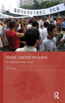 Hardcover Trade Unions in China: The Challenge of Labour Unrest Book