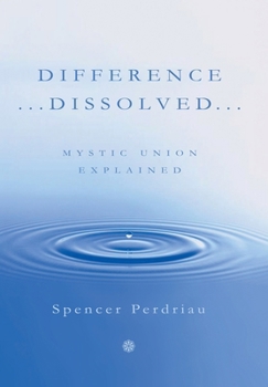 Hardcover Difference ...Dissolved...: Mystic Union Explained Book