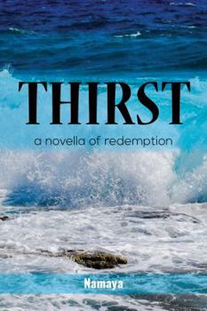 Paperback Thirst: A Novella of Redemption Book