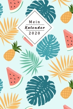 Mein Kalender 2020: Dein Eigener Wochenplaner Mit Tollem Design | Mithilfe Des Planers Wirst Du 2020 Endlich Organisiert Sein | Jeder Woche Auf Zwei Seiten (German Edition)