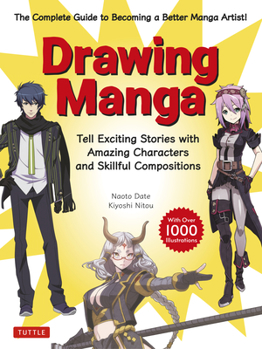 Paperback Drawing Manga: Tell Exciting Stories with Amazing Characters and Skillful Compositions (with Over 1,000 Illustrations) Book