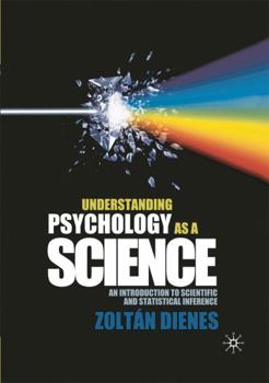 Paperback Understanding Psychology as a Science: An Introduction to Scientific and Statistical Inference Book