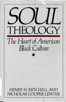 Soul Theology: The Heart of American Black Culture
