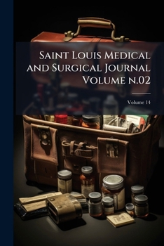 Paperback Saint Louis Medical and Surgical Journal Volume n.02; Volume 14 Book