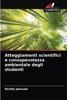 Paperback Atteggiamenti scientifici e consapevolezza ambientale degli studenti [Italian] Book
