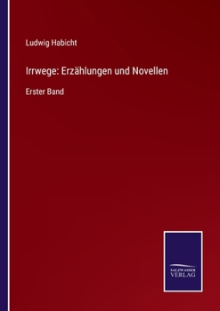 Paperback Irrwege: Erzählungen und Novellen: Erster Band [German] Book