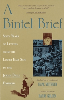 Paperback A Bintel Brief: Sixty Years of Letters from the Lower East Side to the Jewish Daily Forward Book