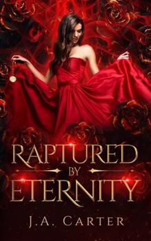 Raptured by Eternity: A Paranormal Vampire Romance - Book #6 of the Blood Oath