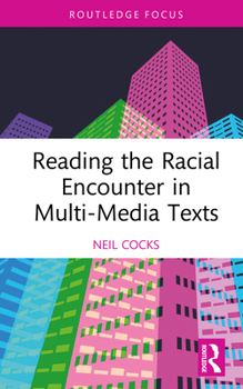 Hardcover Reading the Racial Encounter in Multi-Media Texts Book